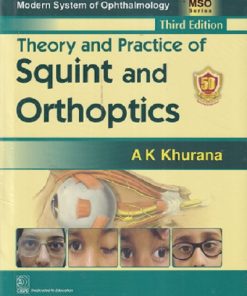THEORY AND PRACTICE OF SQUINT AND ORTHOPTICS | A K KHURANA