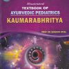 Illustrated Textbook of Ayurvedic Pediatrics Kaumarabhritya "As per NCISM Syllabus | Sandhya Patel