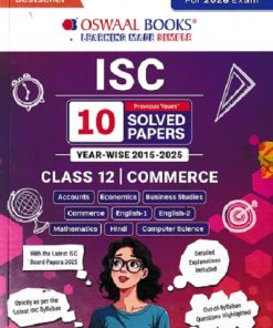Oswaal ISC 10 Previous Years' Solved Papers year-wise 2015-2025, Class-12, Commerce: Accounts, Economics, Business studies, Commerce, English 1, Hindi, Computer science (For 2026 Exam) |