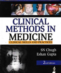 CLINICAL METHODS IN MEDICINE CLINICAL SKILLS AND PRACTICES | SN CHUGH