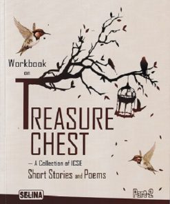WORKBOOK ON TREASURE CHEST A COLLECTION OF ICSE SHORT STORIES AND POEMS PART 2 | DEB DULAL HALDER