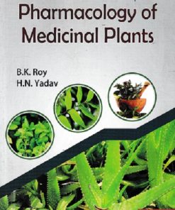 PHARMACOLOGY OF MEDICINAL PLANTS | B K ROY