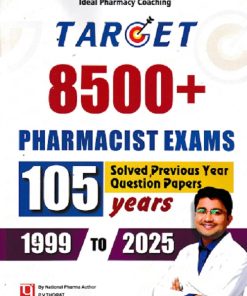 TARGET 8500+ PHARMACIST EXAMS 105 YEARS  SOLVED PREVIOUS YEAR QUESTION PAPERS  1999 TO 2025 | P V THORAT