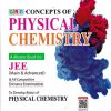 CONCEPTS OF PHYSICAL CHEMISTRY FOR JEE MAIN & ADVANCED | DR P BAHADUR