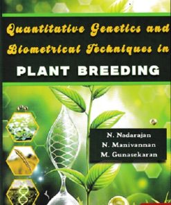 QUANTITATIVE GENETICS AND BIOMETRICAL TECHNIQUES IN PLANT BREEDING | N NADARAJAN | KALYANI