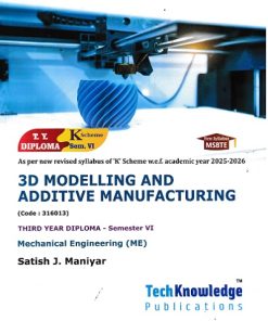 3D MODELLING AND ADDITIVE MANUFACTURING | SATISH J MANIYAR | TECHKNOWLEDGE