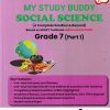 MY STUDY BUDDY SOCIAL SCIENCE GRADE  7 PART 1 (A COMPLETE SOLUTION & BEYOND BASED ON NCERT TEXTBOOK) INDIA AND BEYOND | NAVNEET