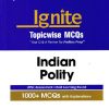 IGNITE TOPICWISE MCQS INDIAN POLITY | ARIHANT