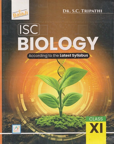 ISC BIOLOGY CLASS 11TH | DR S C TRIPATHI | SHRI BALAJI