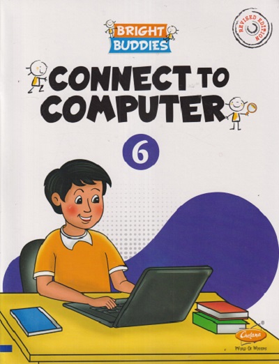 CONNECT TO COMPUTER 6 | CHETANA PUBLICATION