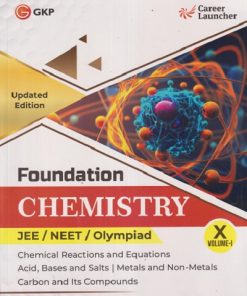 FOUNDATION CHEMISTRY NEET/JEE/OLYMPIAD CLASS 10TH VOL 1 |