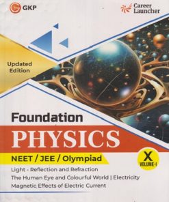 FOUNDATION PHYSICS NEET/JEE/OLYMPIAD CLASS 10TH VOL 1 |