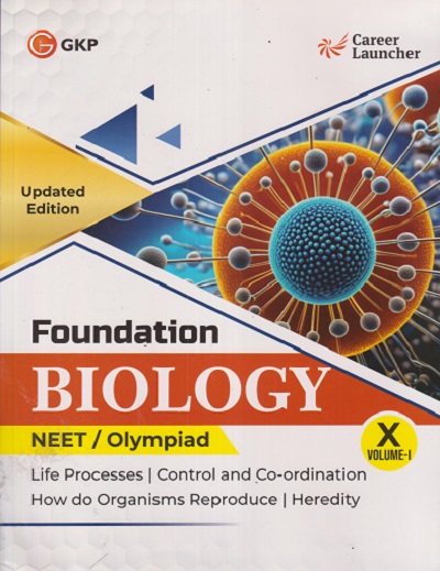 FOUNDATION BIOLOGY NEET/OLYMPIAD CLASS 10TH VOL 1 |