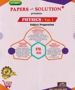 UTTAMS PAPERS WITH SOLUTION PHYSICS VOLUME 1 SUBJECT PREPARATION MATERIAL FOR 12TH | NOBEL HOUSE PUBLISHING