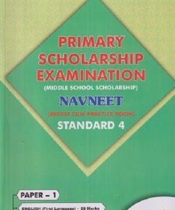 PRIMARY SCHOLARSHIP EXAMINATION MIDDLE SCHOOL SCHOLARSHIP DIGEST CUM PRACTICE BOOK PAPER 1 STD 4 | NAVNEET