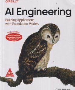 AI ENGINEERING BUILDING APPLICATIONS WITH FOUNDATION MODELS | CHIP HUYEN | SHROFF PUBLISHERS
