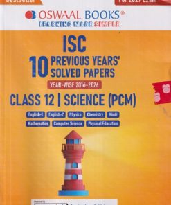 Oswaal ISC 10 Previous years' Solved papers year-wise 2016-2026, Class-12, Science: PCM: Physics, Chemistry, Mathematics, English 1, English 2, Hindi, Computer science, Physical Education (For 2026 Exam) |