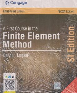 A FIRST COURSE IN THE FINITE ELEMENTS METHODS | DARYL L LOGAN | CENGAGE