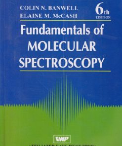 FUNDAMENTALS OF MOLECULAR SPECTROSCOPY | COLIN BANWELL | EWP