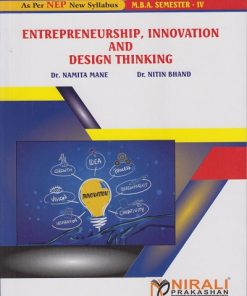 ENTREPRENEURSHIP, INNOVATION AND DESIGN THINKING for MBA Semester 4 | Dr. Namita Mane | Nirali Prakashan