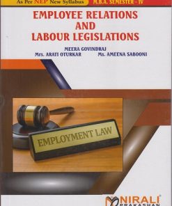 EMPLOYEE RELATIONS AND LABOUR LEGISLATIONS for MBA Semester 4 | Meera Govindaraj | Nirali Prakashan