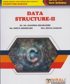 DATA STRUCTURE 2 for Second Year BSc (Computer Science) Semester 4 | Dr. Ms. Manisha Bharambe | Nirali Prakashan