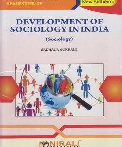 DEVELOPMENT OF SOCILOGY IN INDIA (Sociology) for Second Year BA Semester 4 | Sadhana Gokhale | Nirali Prakashan