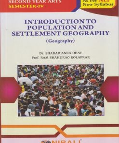 INTRODUCTION TO POPULATION AND SETTLEMENT GEOGRAPHY (Geography) for Second Year BA Semester 4 | Dr. Sharad Anna Dhat | Nirali Prakashan