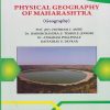 PHYSICAL GEOGRAPHY OF MAHARASHTRA (Geography) for SY BA Semester 4 | Prof. Dr. Jyotiram C. More | Nirali Prakashan