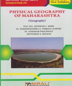 PHYSICAL GEOGRAPHY OF MAHARASHTRA (Geography) for SY BA Semester 4 | Prof. Dr. Jyotiram C. More | Nirali Prakashan