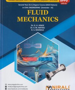 FLUID MECHANICS for SPPU Second Year [SE] Degree in Civil Engineering Semester 4 | Dr. G.A. Hinge | Nirali Prakashan