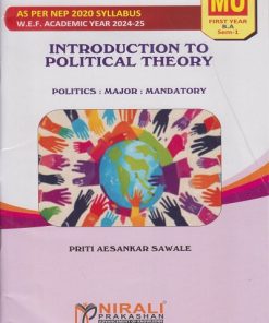Introduction to Political Theory - Politics Credit 2 (Major Mandatory) - For First Year BA (MU) - Semester 1 - As Per NEP 2020 Syllabus | Priti Sawale | Nirali Prakashan