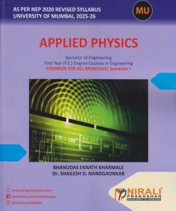 APPLIED PHYSICS for MU FY Common for all Engineering Semester 1 | Bhanudas Eknath Kharmale | Nirali Prakashan