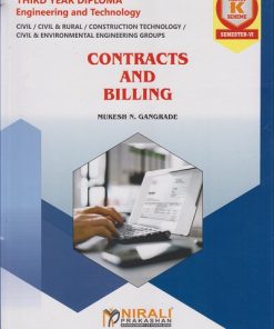 CONTRACTS AND BILLING for MSBTE's 'K' scheme Third Year Diploma in Civil Engineering Semester 6 | Mukesh N. Gangrade | Nirali Prakashan