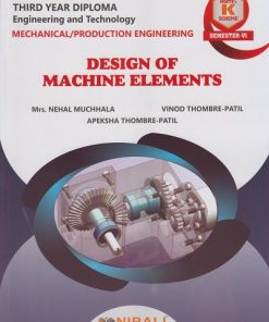 DESIGN OF MACHINE ELEMENTS for MSBTE's 'K' scheme Third Year Diploma in Mechanical Engineering Semester 6 | Mrs. Nehal Muchhala | Nirali Prakashan