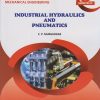 INDUSTRIAL HYDRAULICS AND PNEUMATICS 316363 for MSBTE's 'K' scheme Third Year Diploma in Mechanical Engineering Semester 6 | C.P. Murgudkar | Nirali Prakashan