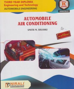 AUTOMOBILE AIR CONDITIONING for MSBTE's 'K' scheme Third Year Diploma in Automobile Engineering Semester 6 | Smith M. Solanki | Nirali Prakashan