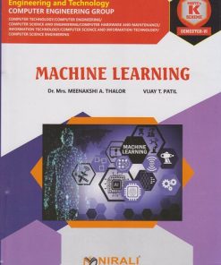 MACHINE LEARNING for MSBTE's 'K' scheme Third Year Diploma in Computer Engineering Semester 6 | Dr. Mrs. Meenakshi A. Thalor | Nirali Prakashan