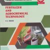 FERTILIZER AND AGROCHEMICAL TECHNOLOGY 316305 for MSBTE's 'K' scheme Third Year Diploma in Chemical Engineering Semester 6 | S.C. Dighe | Nirali Prakashan