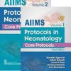 AIIMS PROTOCOLS IN NEONATOLOGY CORE PROTOCOLS