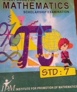 A TEXT BOOK FOR MATHEMATICS SCHOLARSHIP EXAMINATION STD 7 | IPM