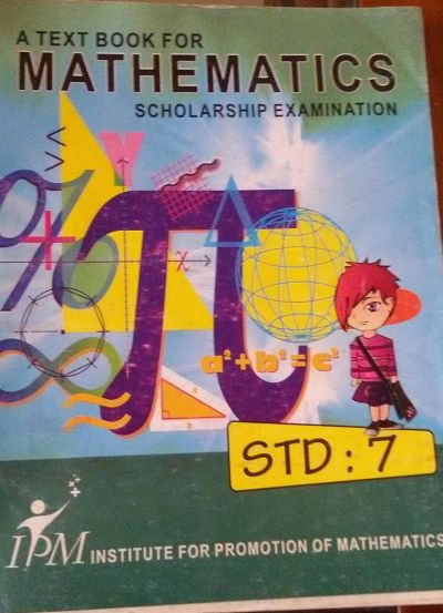 A TEXT BOOK FOR MATHEMATICS SCHOLARSHIP EXAMINATION STD 7 | IPM