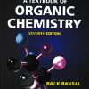 A TEXTBOOK OF ORGANIC CHEMISTRY | RAJ K BANSAL | NEW AGE