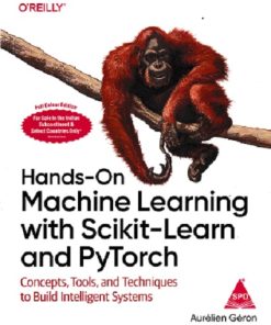HANDS ON MACHINE LEARNING WITH SCIKIT LEARN AND PYTORCH | AURELIEN GERON | SHROFF