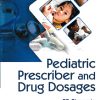 PEDIATRIC PRESCRIBER AND DRUG DOSAGES | DD CHAURASIA | CBS Publishers & Distributors