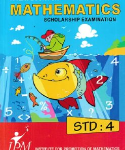 A TEXT BOOK FOR MATHEMATICS SCHOLARSHIP EXAMINATION STD 4 | IPM