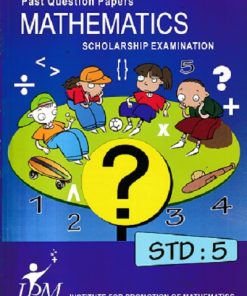PAST QUESTION PAPERS MATHEMATICS SCHOLARSHIP EXAMINATION STD 5 | IPM