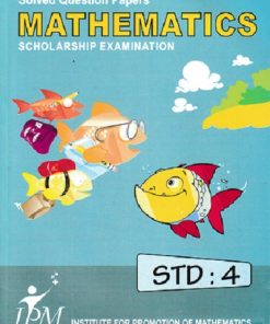 SOLVED QUESTION PAPERS MATHEMATICS  SCHOLARSHIP EXAMINATION STD 4 | IPM