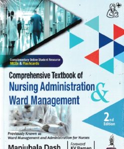 COMPREHENSIVE TEXTBOOK OF NURSING ADMINISTRATION WARD MANAGEMENT | MANJUBALA DASH | JAYPEE