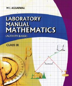 LABORATORY MANUAL MATHEMATICS CLASS 9TH | M L AGGARWAL | AVICHAL